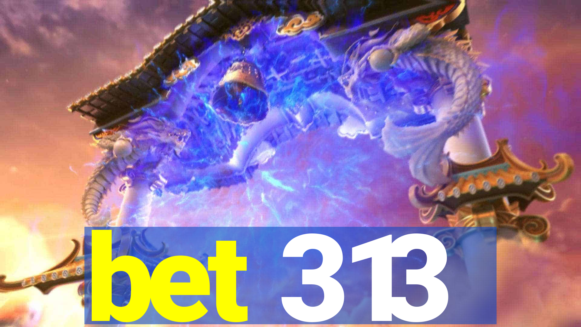 bet 313